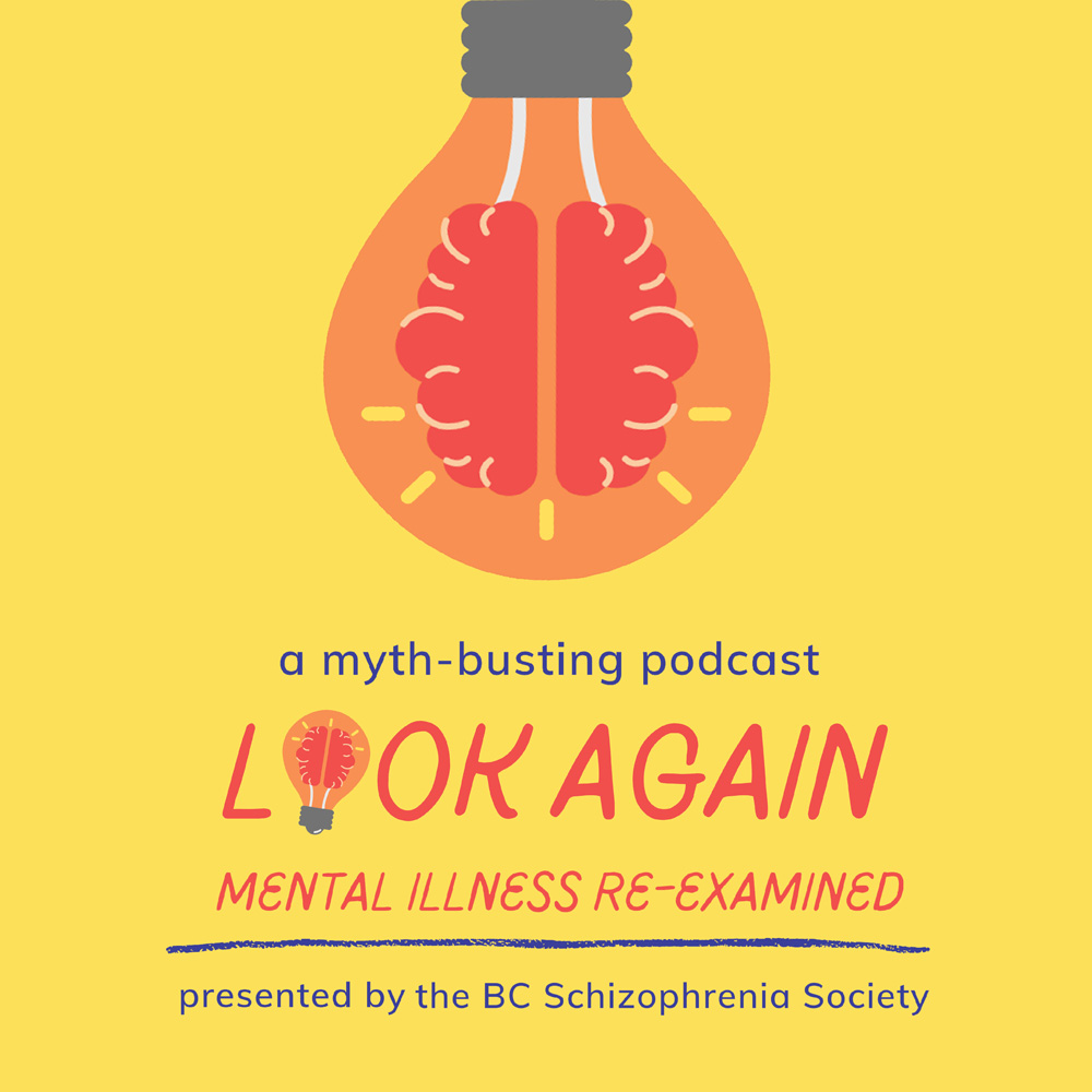 Look Again Mental Illness Re-examined Podcast