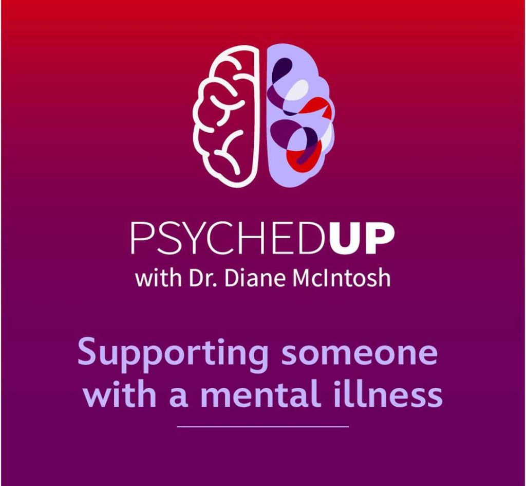 supporting someone with a mental illness, podcasts diane mcintosh